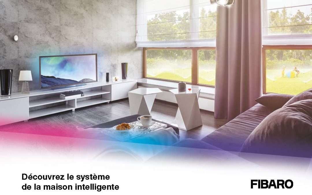 FIBARO VOTRE MAISON INTELLIGENTE !